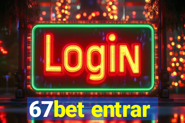 67bet entrar